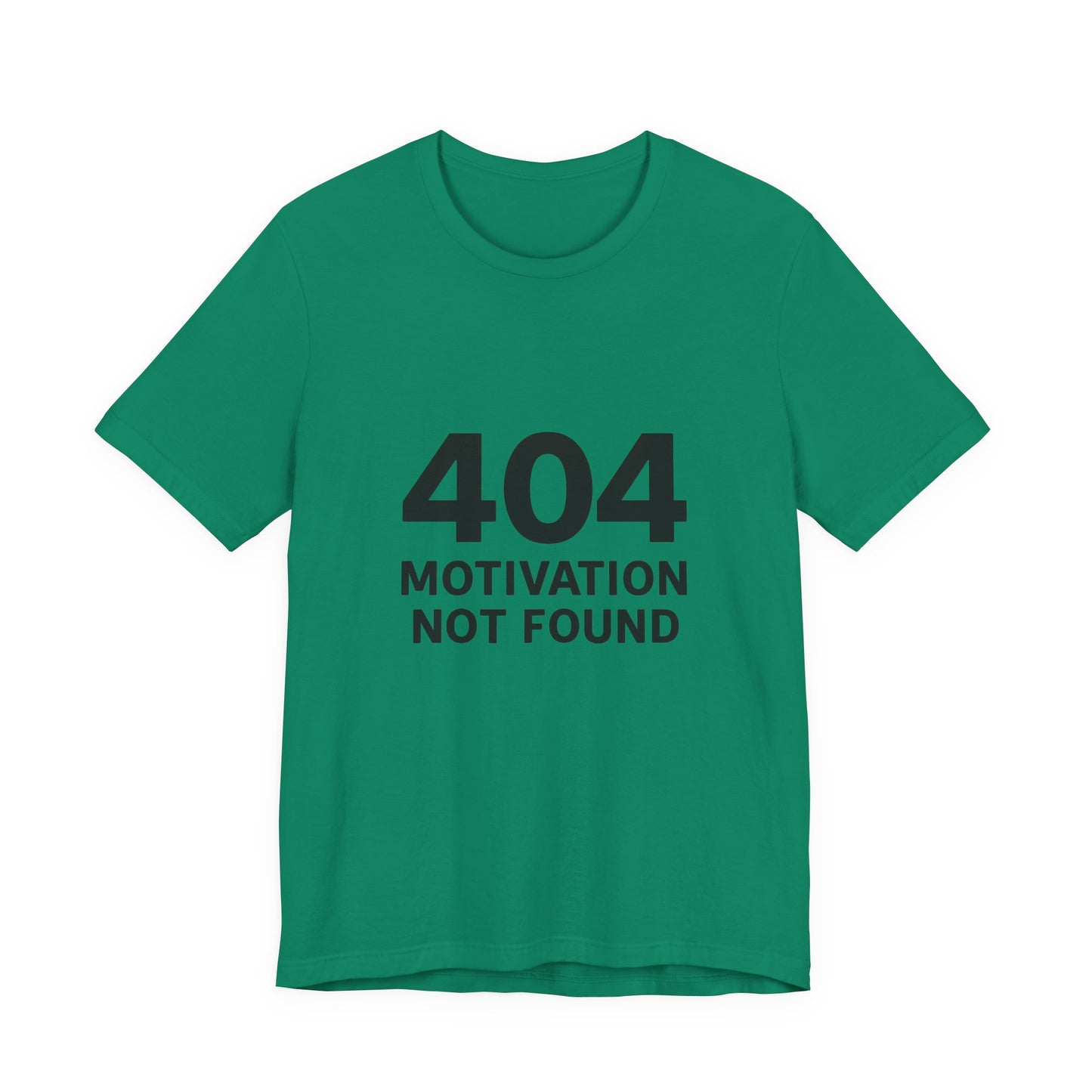 404 Motivation Not Found Introverts Humor Unisex Jersey Short Sleeve Tee T-shirt