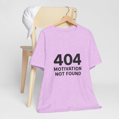 404 Motivation Not Found Introverts Humor Unisex Jersey Short Sleeve Tee T-shirt