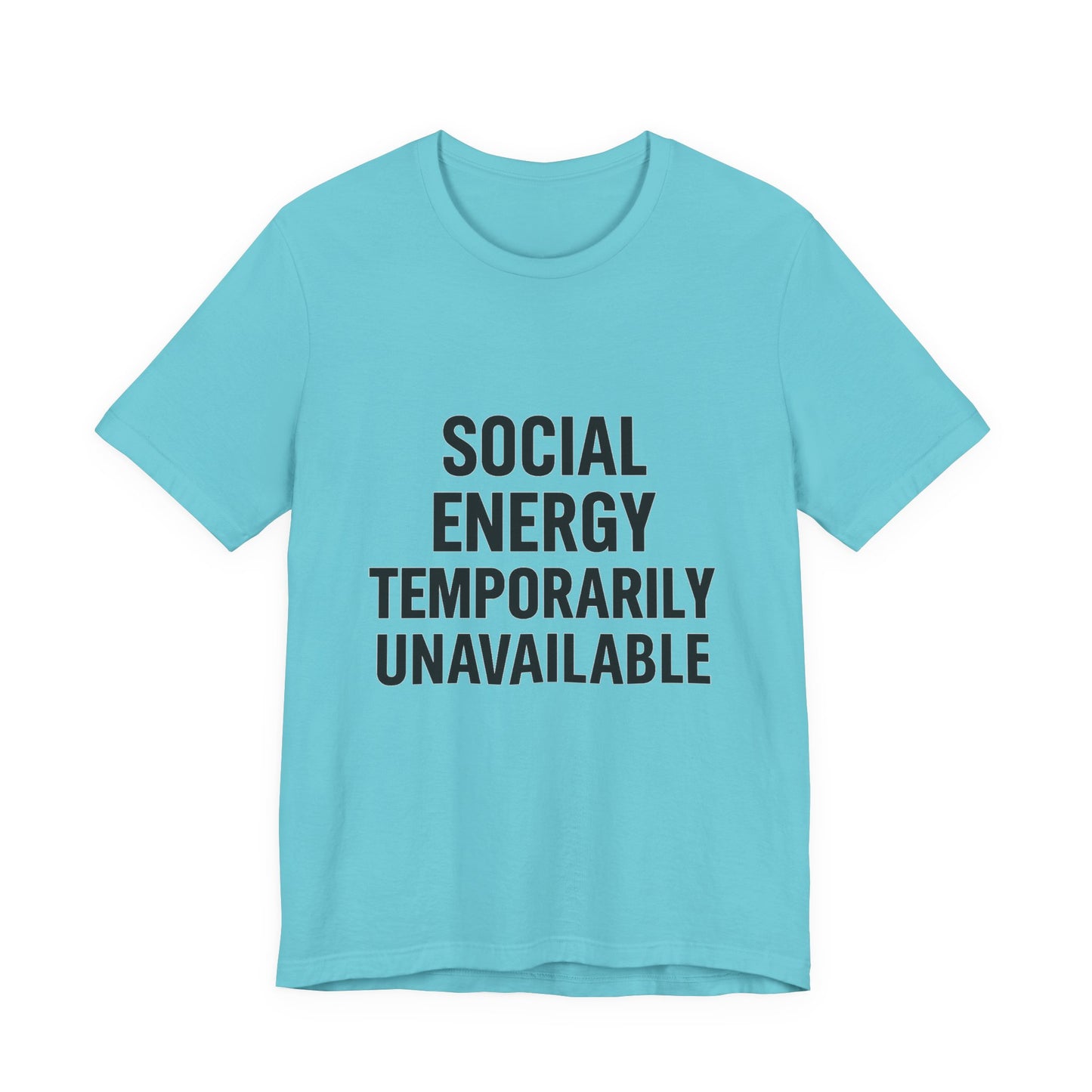 Social Energy Unavailable Unisex Jersey Short Sleeve Tee T-shirt