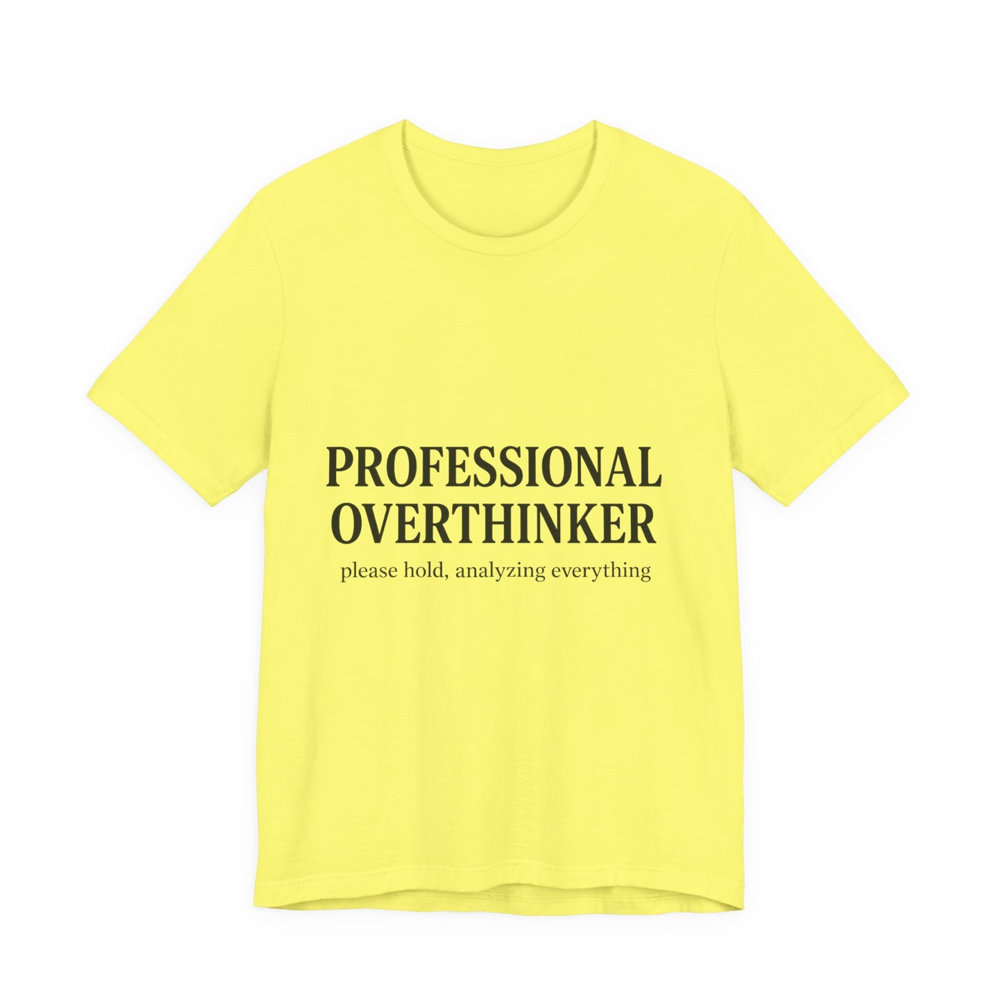 Professional Overthinker Unisex Jersey Short Sleeve Tee T-shirt