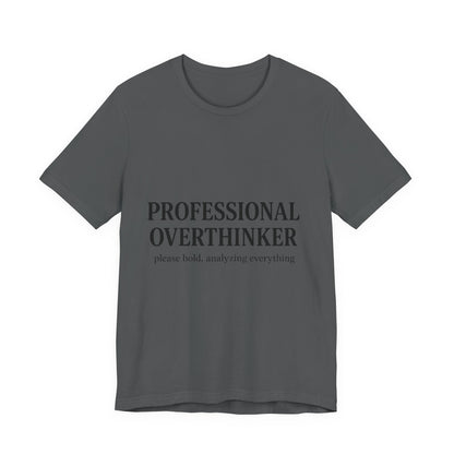 Professional Overthinker Unisex Jersey Short Sleeve Tee T-shirt