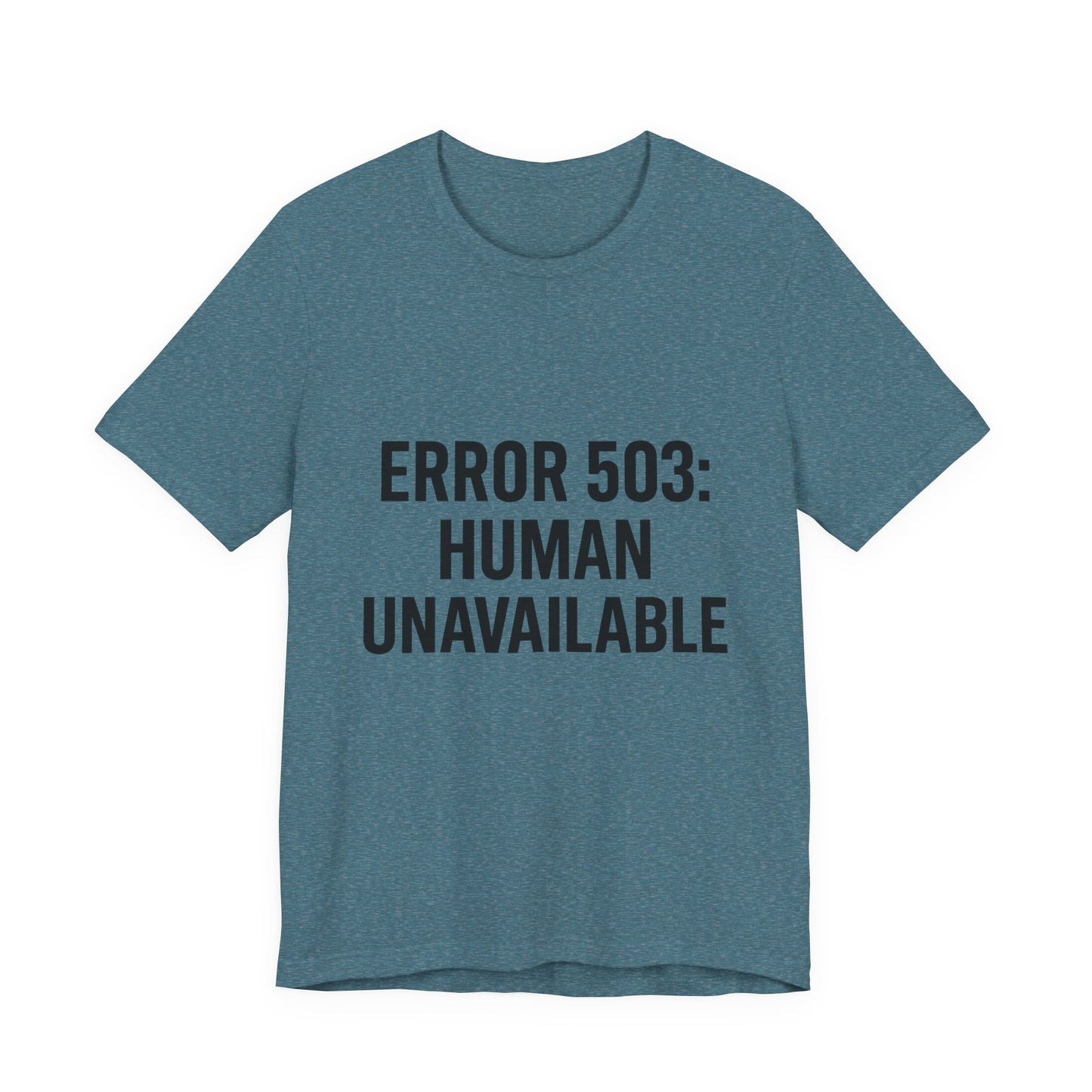 Human Unavailable Unisex Jersey Short Sleeve Tee T-shirt