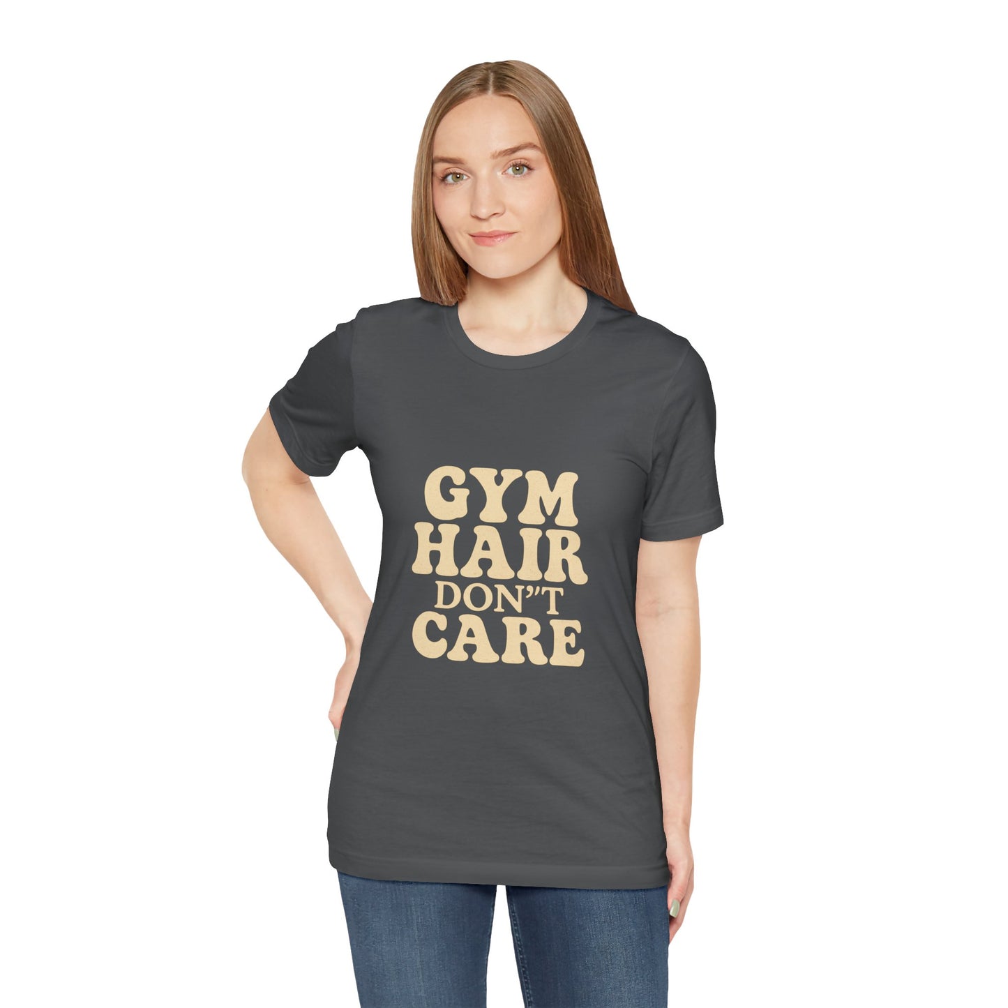 Gym Hair Don't Care Unisex Jersey Short Sleeve Tee T-shirt