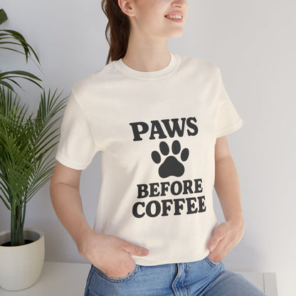Paws Before Coffee Unisex Jersey Short Sleeve Tee T-shirt