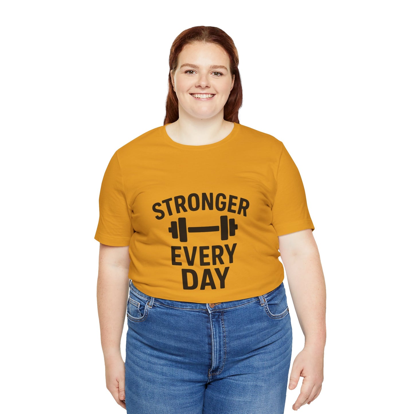 Stronger Every Day Unisex Jersey Short Sleeve Tee T-shirt