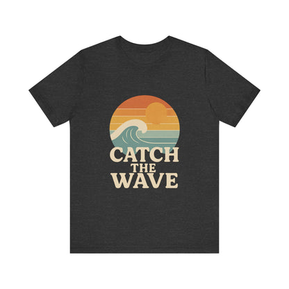 Catch The Wave Unisex Short Sleeve T-shirt Various Colors
