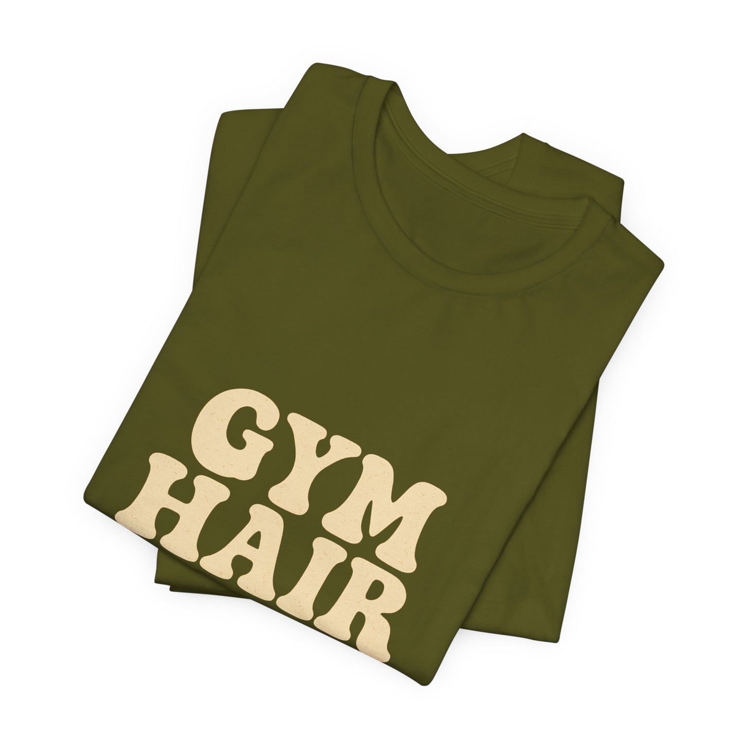 Gym Hair Don't Care Unisex Jersey Short Sleeve Tee T-shirt