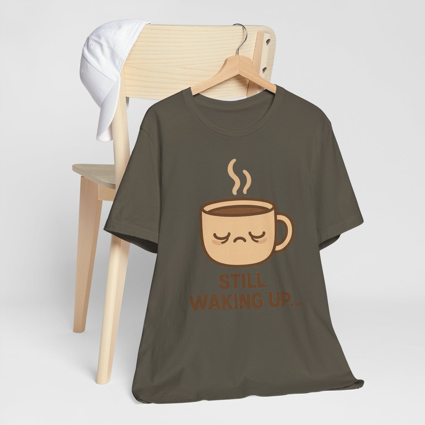 Still Waking Up Sleepy Coffee Cup Unisex Jersey Short Sleeve Tee T-shirt