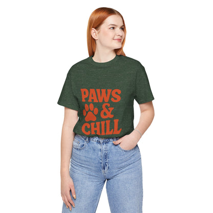 Paws and Chill Pet Lovers Unisex Jersey Short Sleeve Tee T-shirt