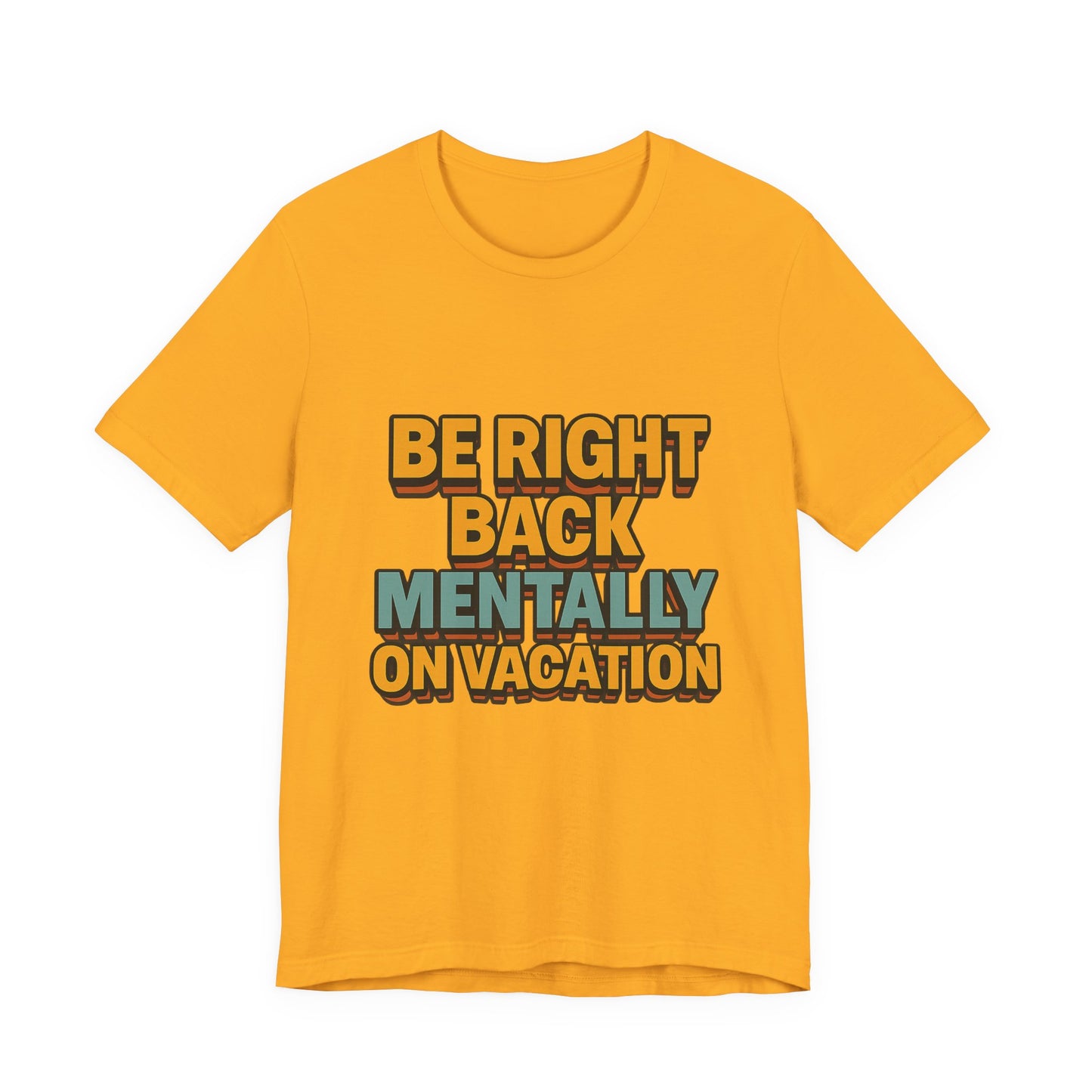 Mentally On Vacation Unisex Jersey Short Sleeve Tee T-shirt