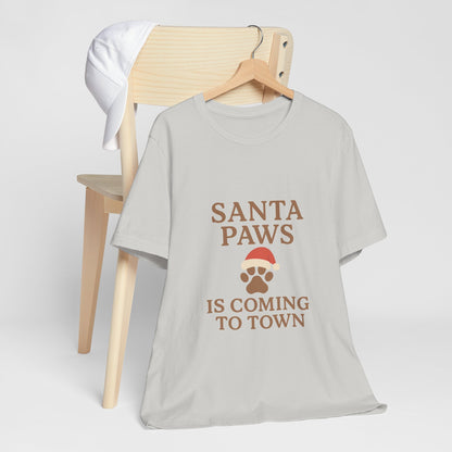 Santa Paws Is Coming To Town Christmas Unisex Jersey Short Sleeve Tee T-shirt