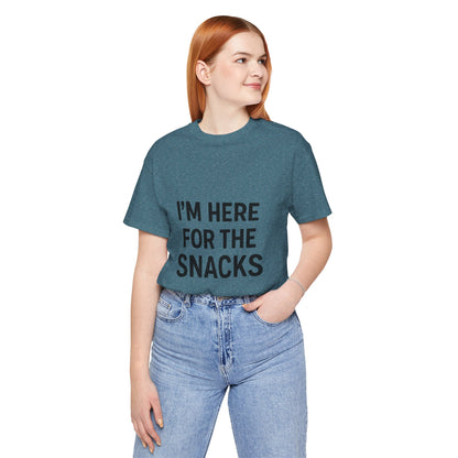 I'm Here For The Snacks Unisex Jersey Short Sleeve Tee T-shirt