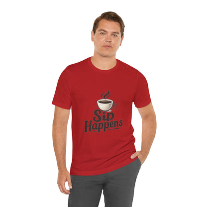 Sip Happens Coffee Cup Unisex Jersey Short Sleeve Tee T-shirt