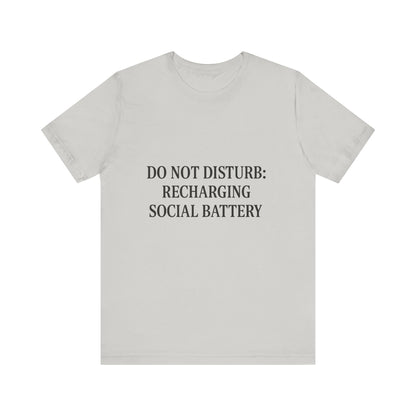 Do Not Disturb Unisex Jersey Short Sleeve Tee T-shirt