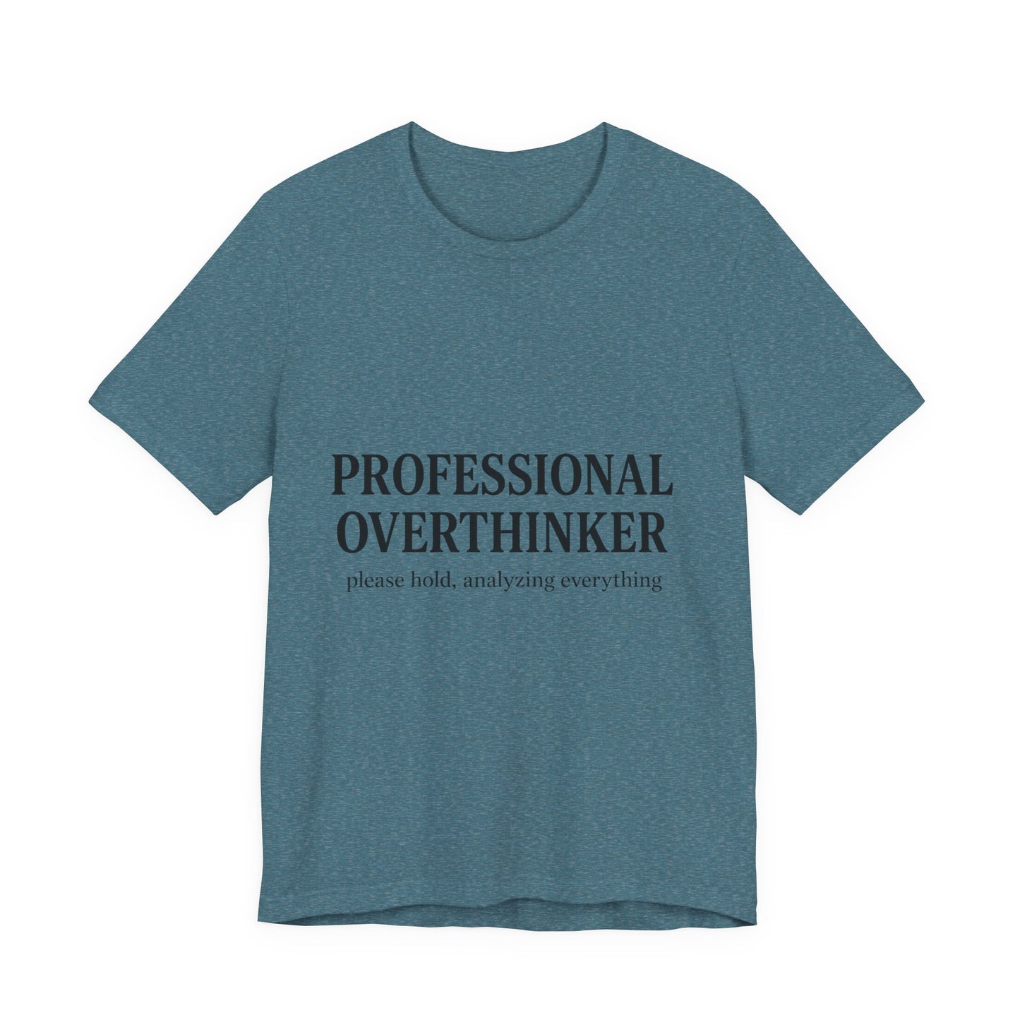 Professional Overthinker Unisex Jersey Short Sleeve Tee T-shirt