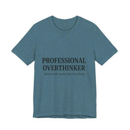 Professional Overthinker Unisex Jersey Short Sleeve Tee T-shirt