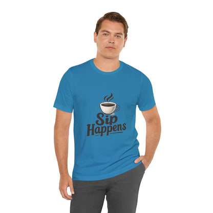 Sip Happens Coffee Cup Unisex Jersey Short Sleeve Tee T-shirt