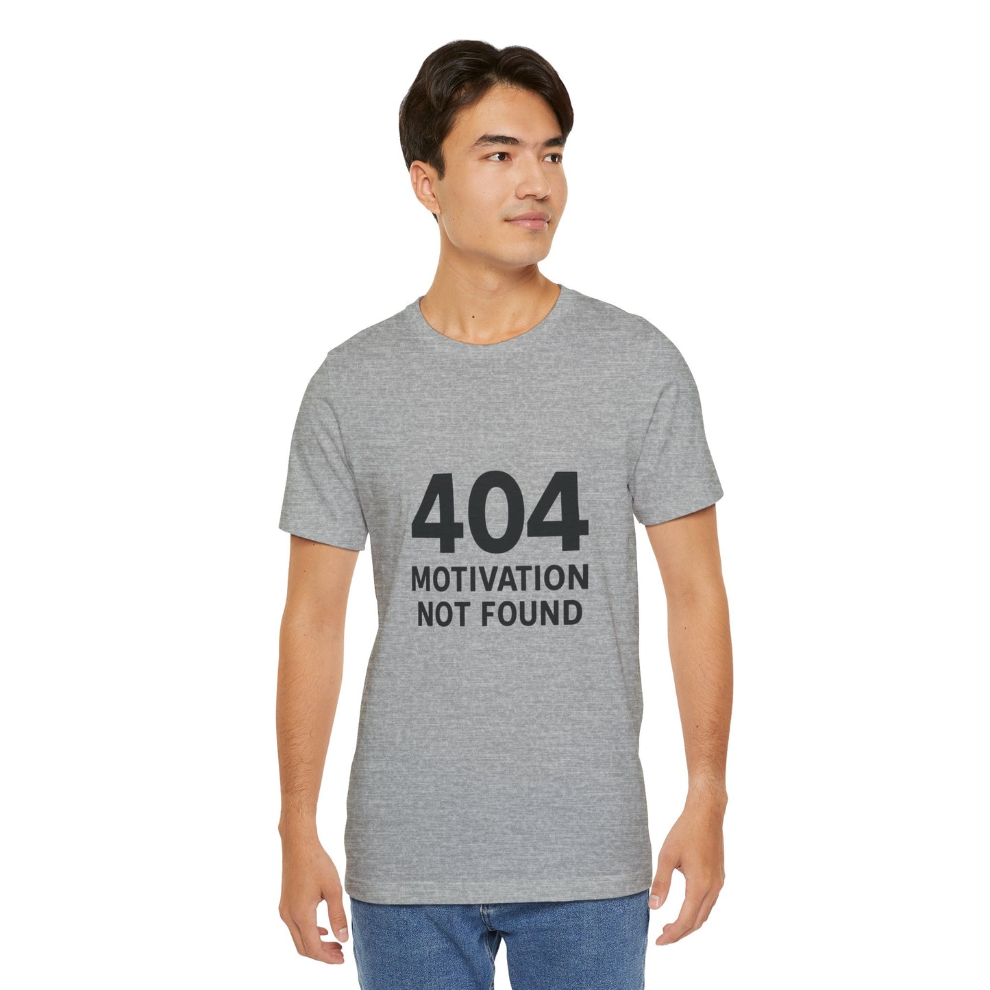 404 Motivation Not Found Introverts Humor Unisex Jersey Short Sleeve Tee T-shirt