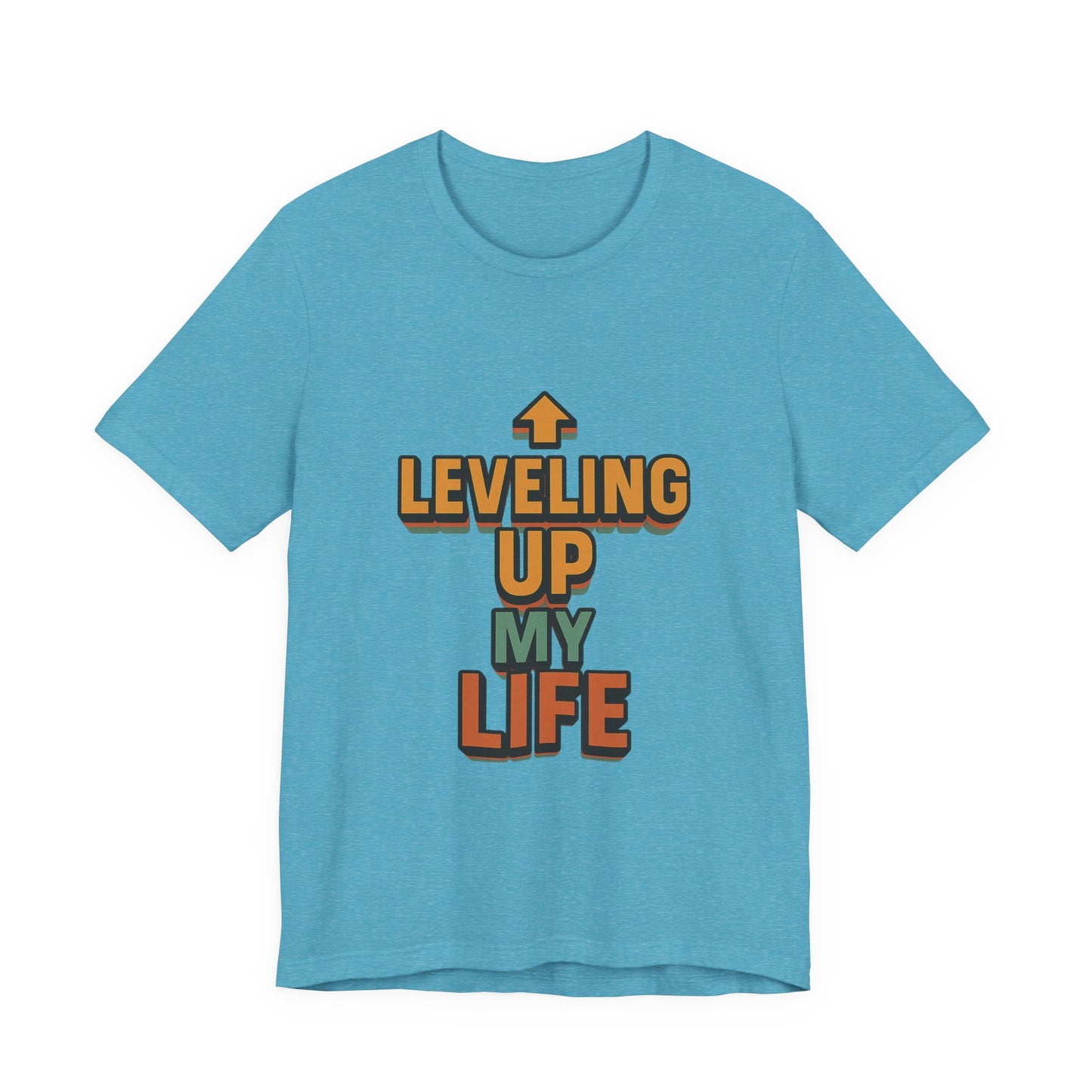 Leveling Up My Life Unisex Jersey Short Sleeve Tee T-shirt