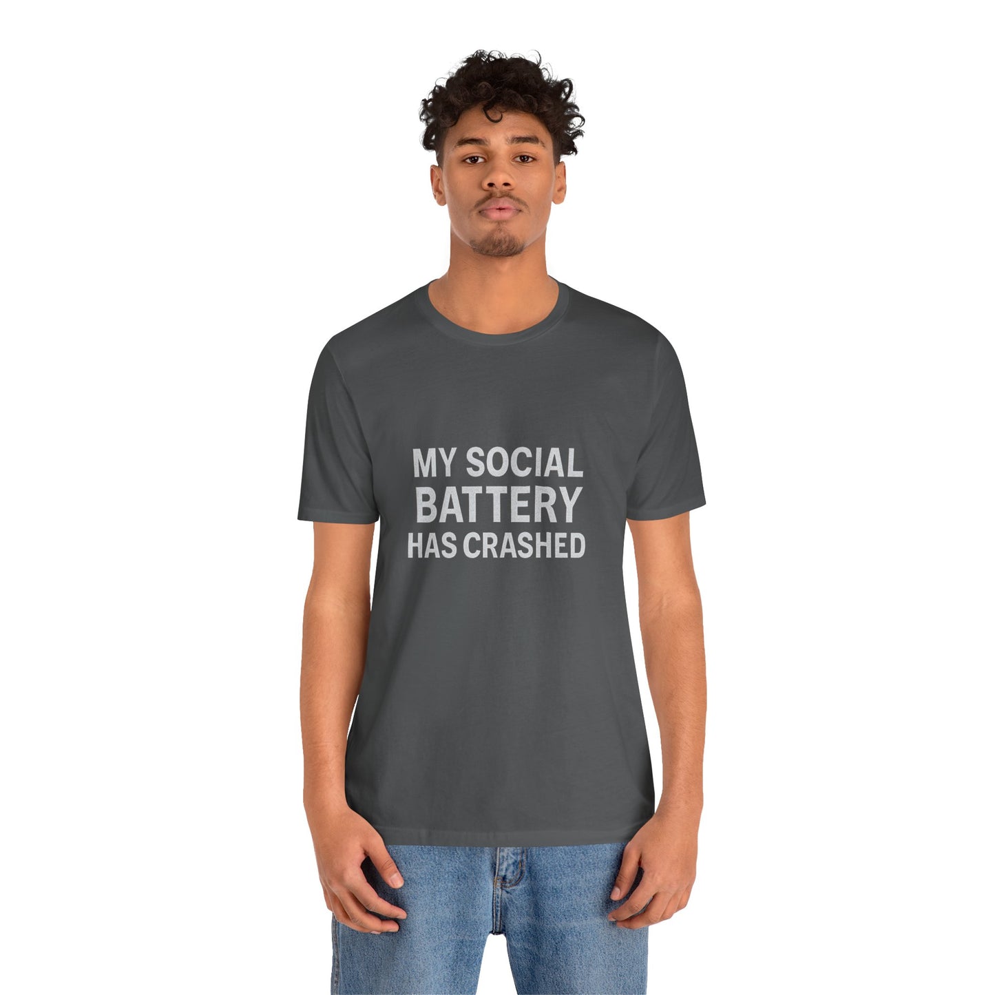 My Social Battery Has Crushed Unisex Jersey Short Sleeve Tee T-shirt