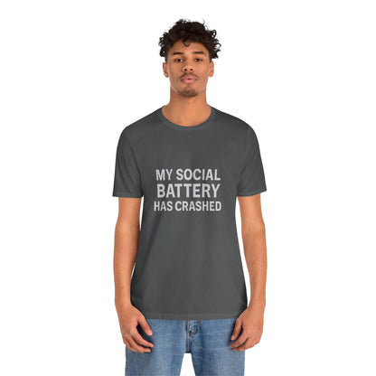 My Social Battery Has Crushed Unisex Jersey Short Sleeve Tee T-shirt