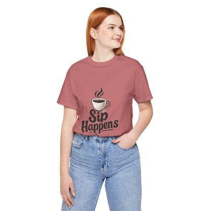 Sip Happens Coffee Cup Unisex Jersey Short Sleeve Tee T-shirt