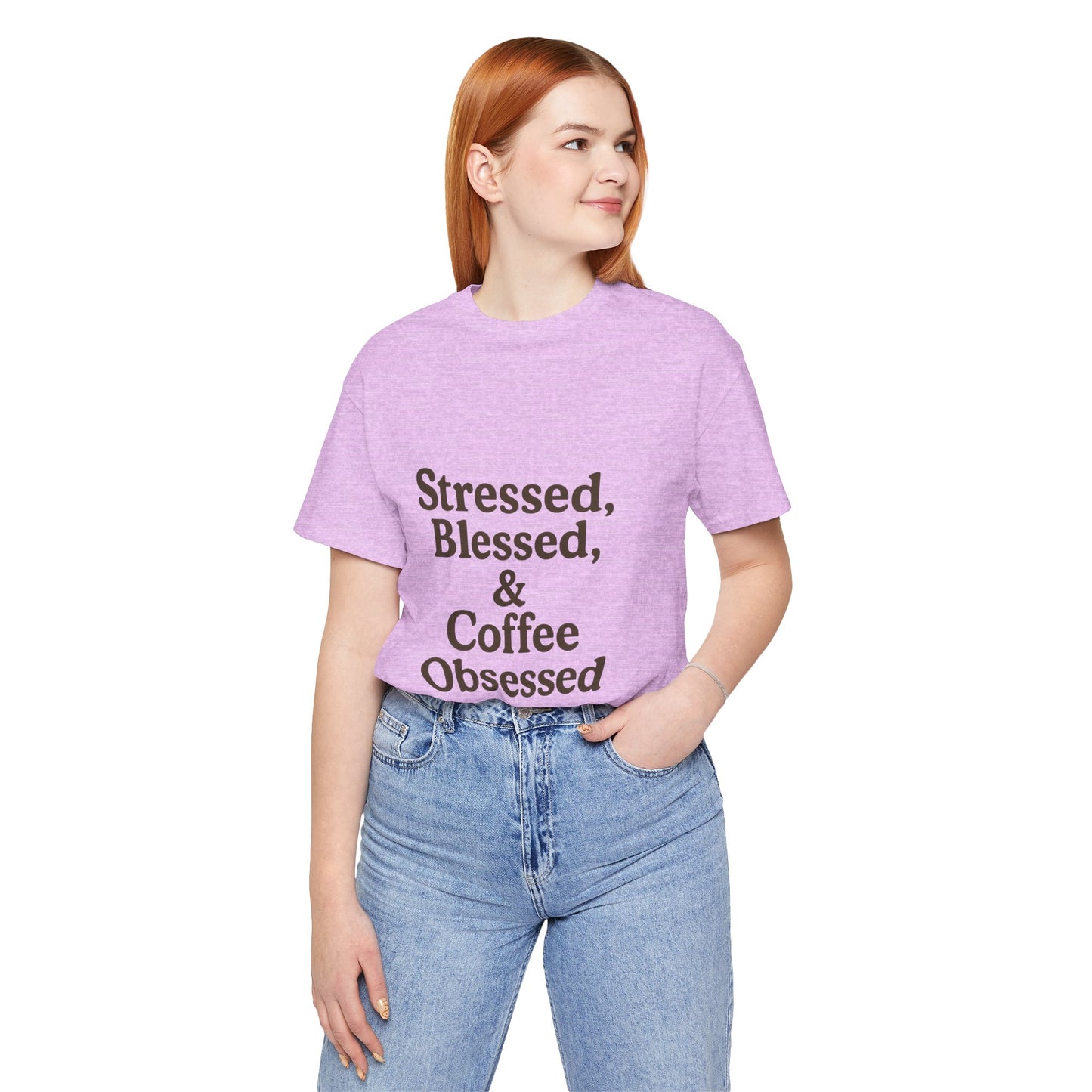 Stressed Blessed & Coffee Obsessed Unisex Jersey Short Sleeve Tee T-shirt