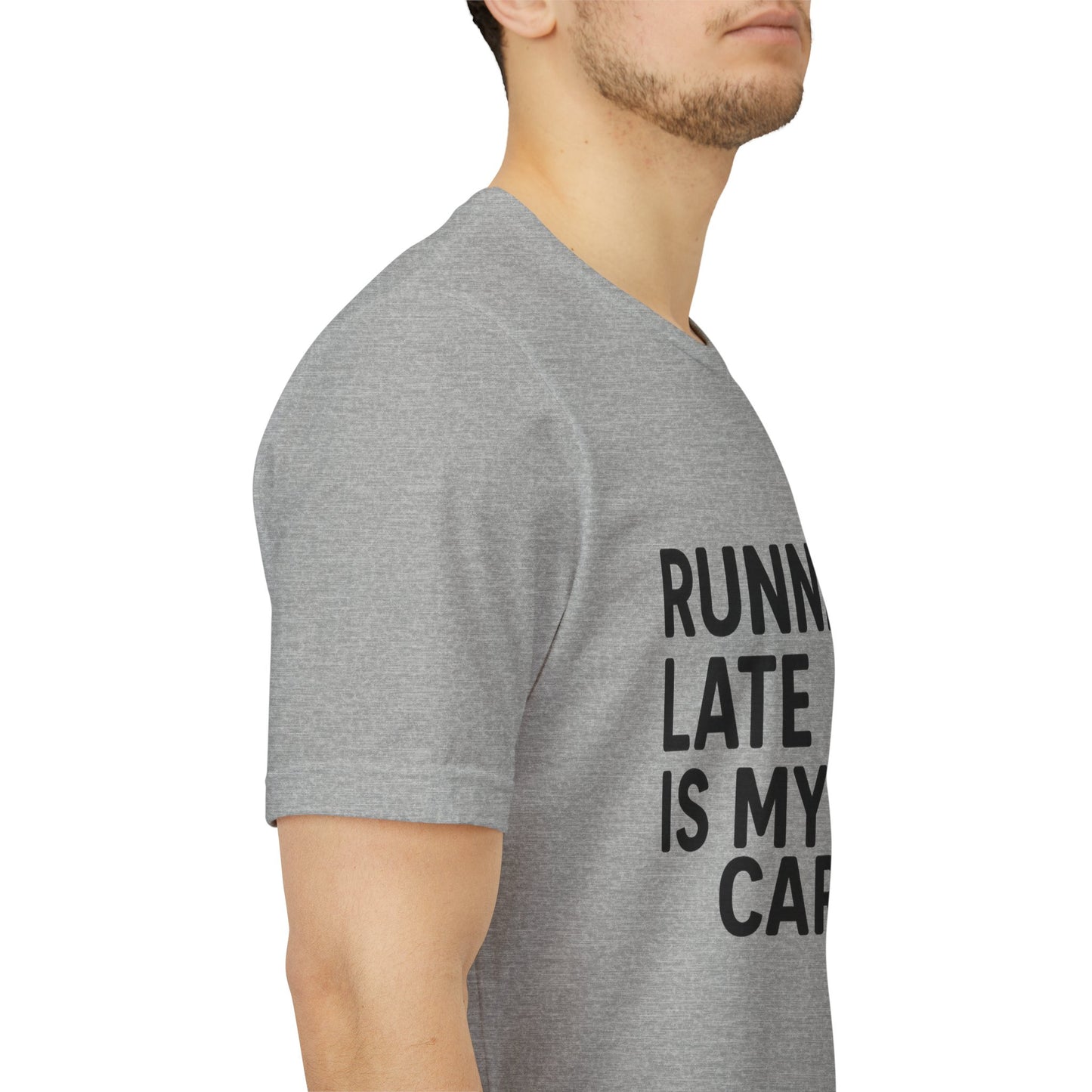 Running Late Is My Cardio Unisex Jersey Short Sleeve Tee T-shirt