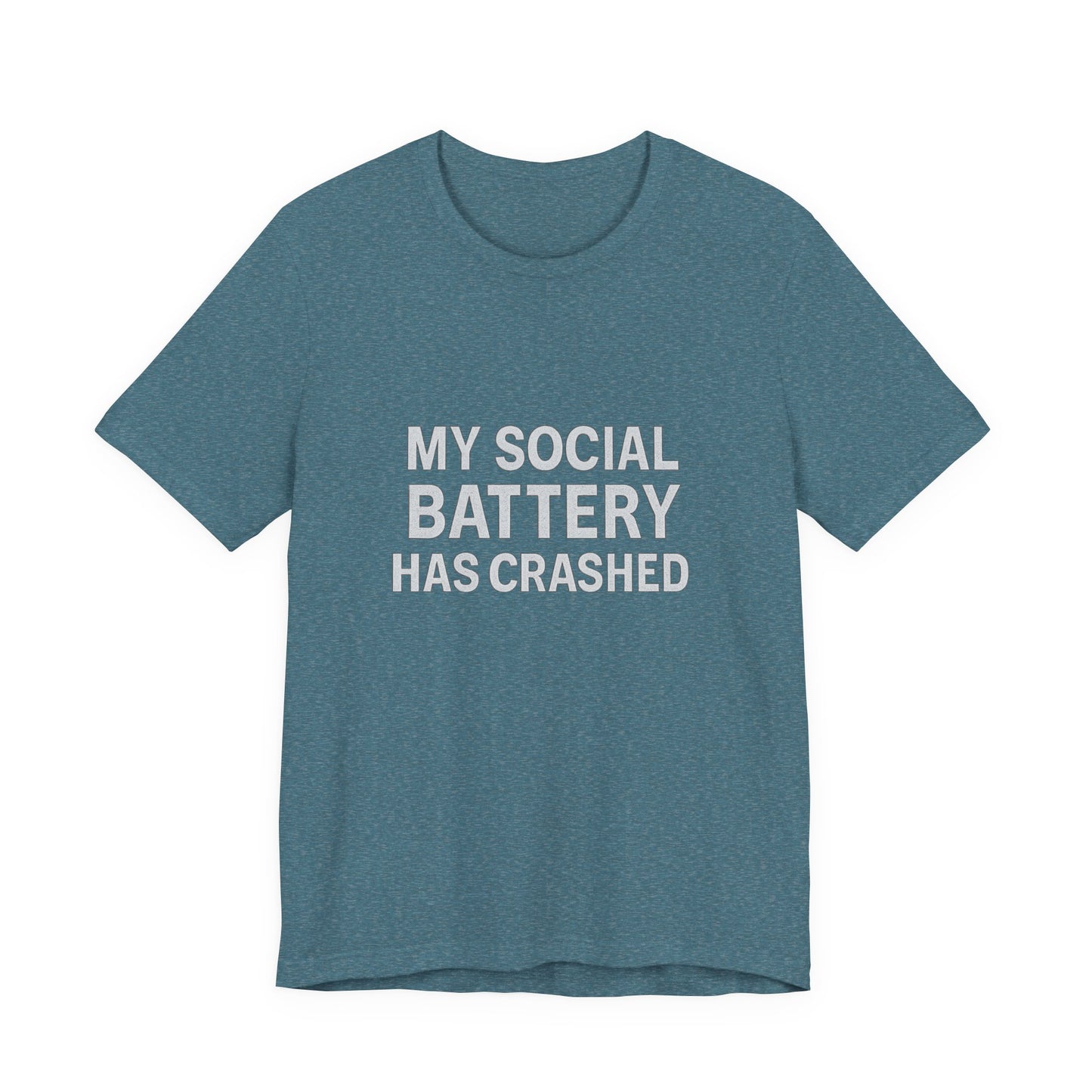 My Social Battery Has Crushed Unisex Jersey Short Sleeve Tee T-shirt