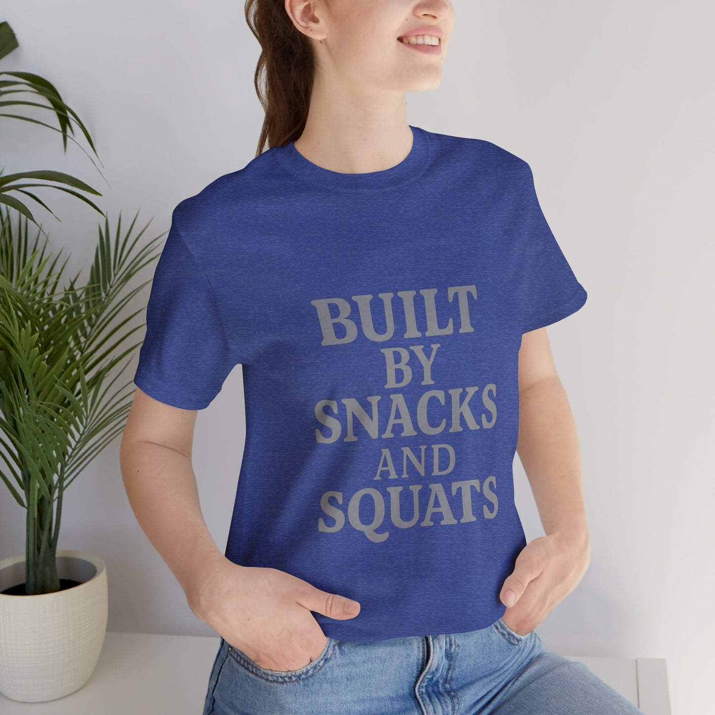 Built By Snacks And Squats Gym Humor Unisex Jersey Short Sleeve Tee T-shirt