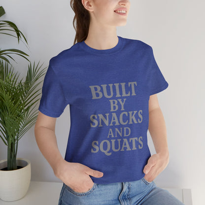 Built By Snacks And Squats Gym Humor Unisex Jersey Short Sleeve Tee T-shirt