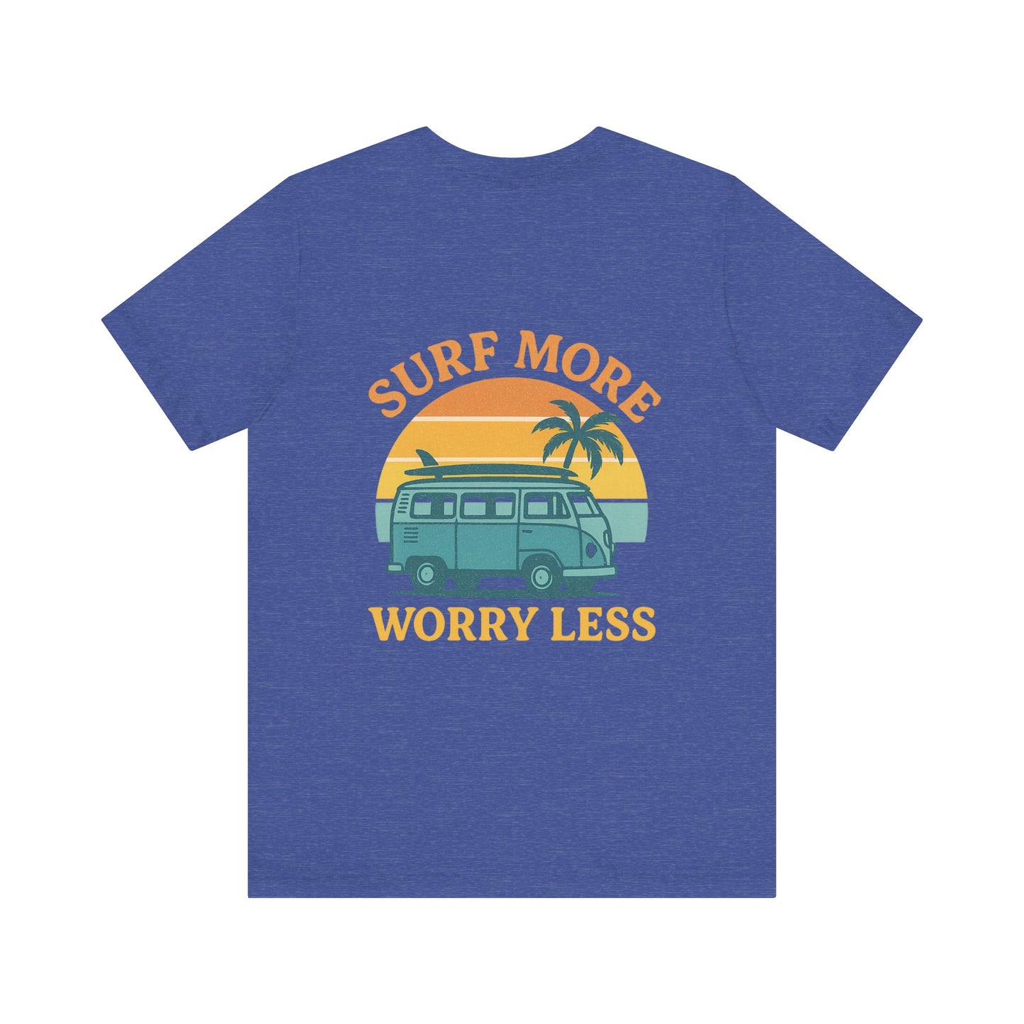 Logo Surf More Worry Less Back Side Design Unisex Jersey Short Sleeve Tee T-shirt