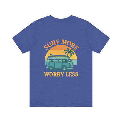Logo Surf More Worry Less Back Side Design Unisex Jersey Short Sleeve Tee T-shirt