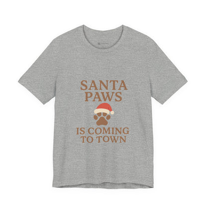 Santa Paws Is Coming To Town Christmas Unisex Jersey Short Sleeve Tee T-shirt