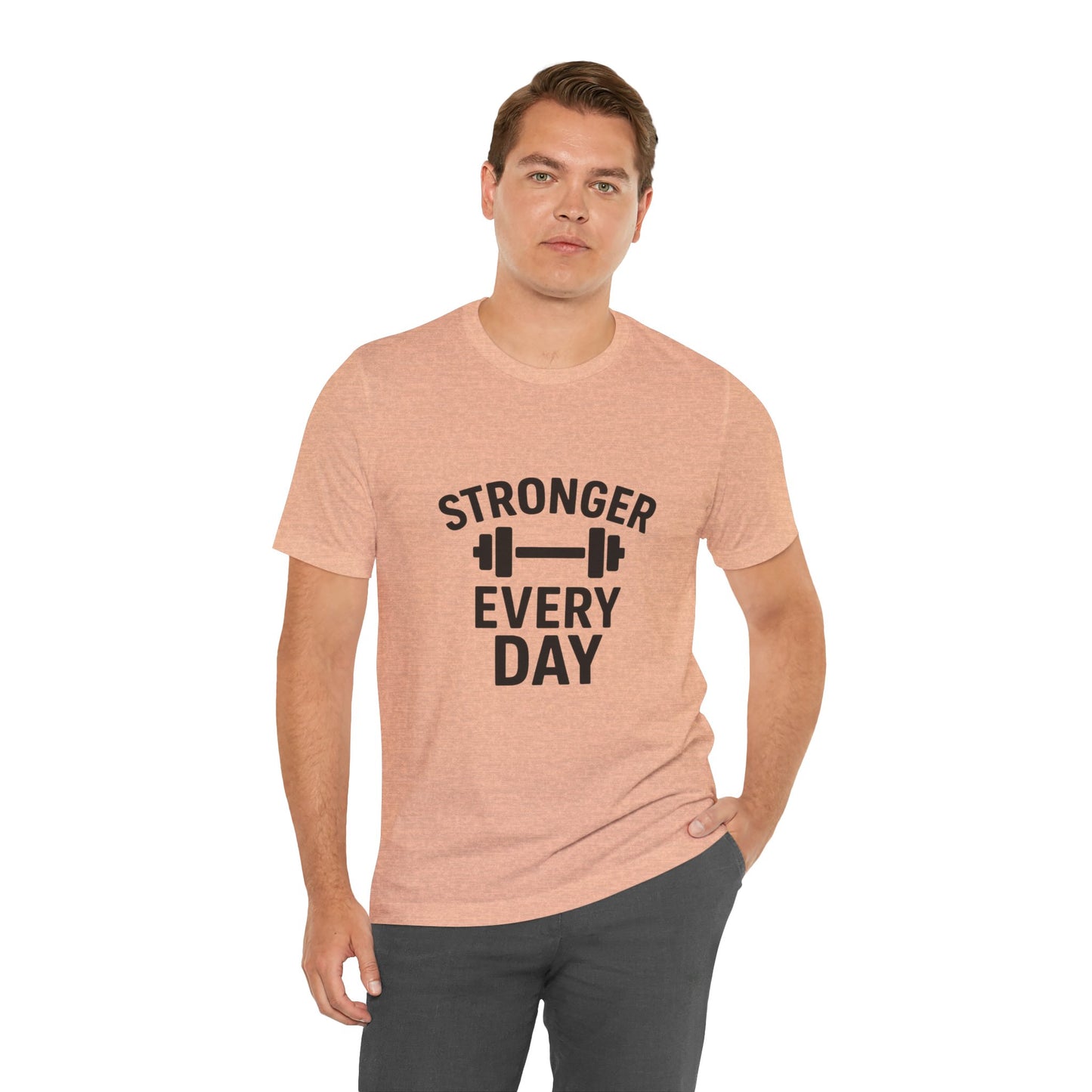 Stronger Every Day Unisex Jersey Short Sleeve Tee T-shirt