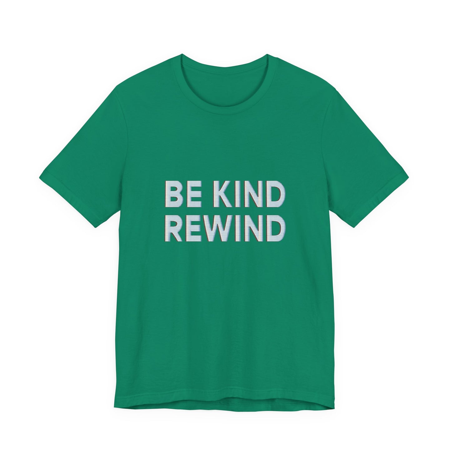 Be Kind Rewind Unisex Jersey Short Sleeve Tee T-shirt