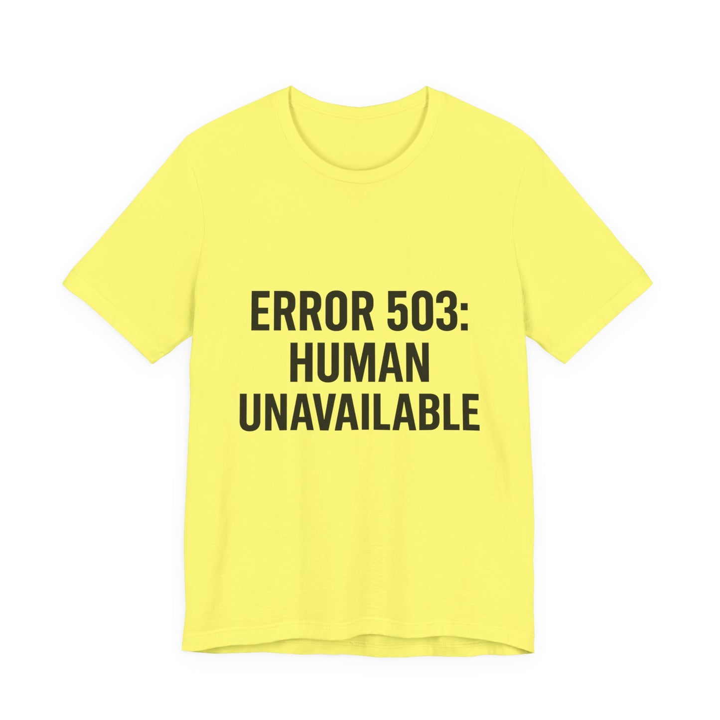 Human Unavailable Unisex Jersey Short Sleeve Tee T-shirt