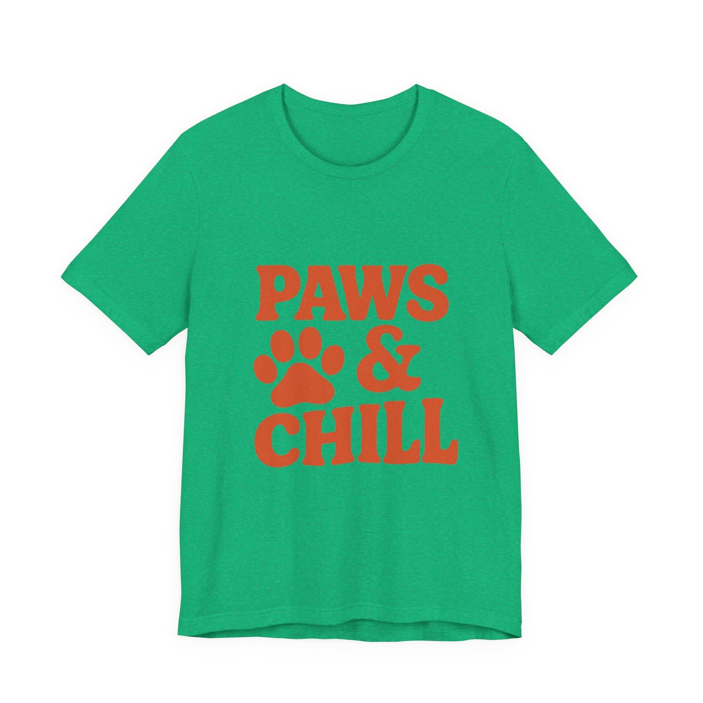 Paws and Chill Pet Lovers Unisex Jersey Short Sleeve Tee T-shirt