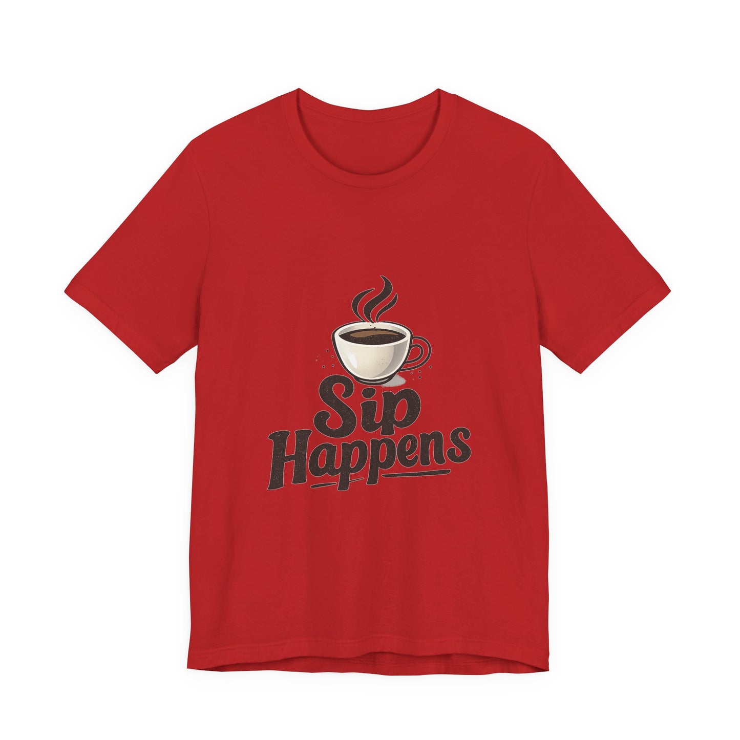 Sip Happens Coffee Cup Unisex Jersey Short Sleeve Tee T-shirt
