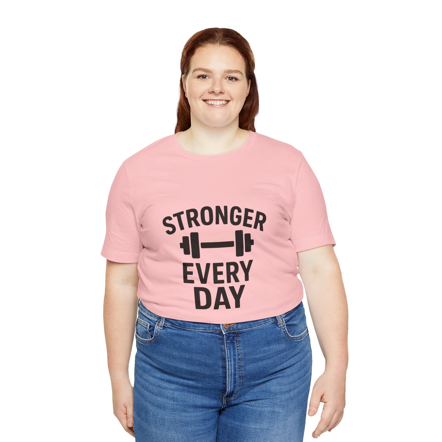 Stronger Every Day Unisex Jersey Short Sleeve Tee T-shirt