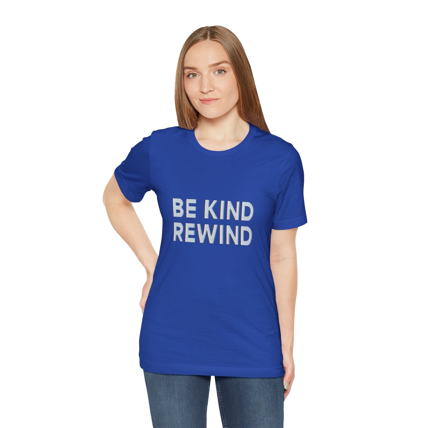 Be Kind Rewind Unisex Jersey Short Sleeve Tee T-shirt