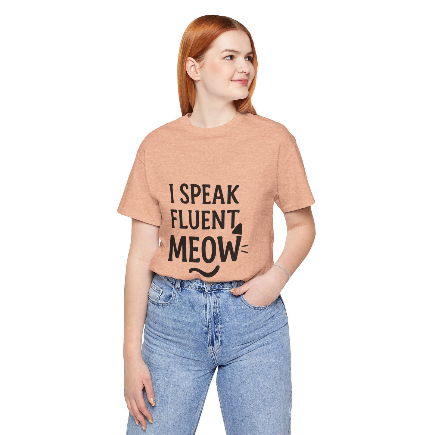 I Speak Fluent Meow Cat Lovers Unisex Jersey Short Sleeve Tee T-shirt