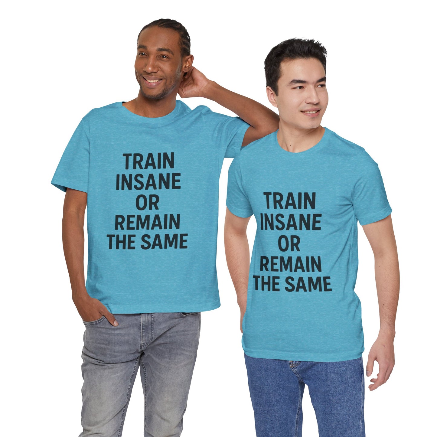 Train Insane Unisex Jersey Short Sleeve Tee T-shirt