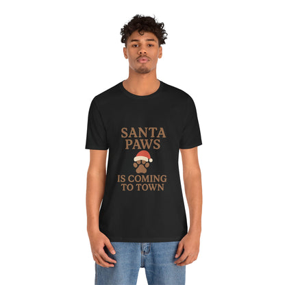 Santa Paws Is Coming To Town Christmas Unisex Jersey Short Sleeve Tee T-shirt