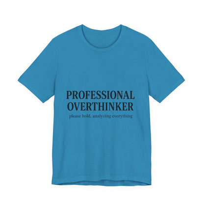Professional Overthinker Unisex Jersey Short Sleeve Tee T-shirt
