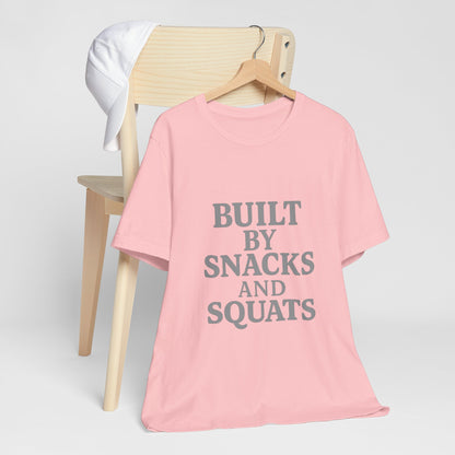 Built By Snacks And Squats Gym Humor Unisex Jersey Short Sleeve Tee T-shirt