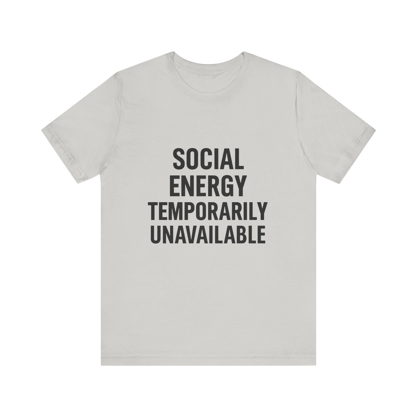 Social Energy Unavailable Unisex Jersey Short Sleeve Tee T-shirt