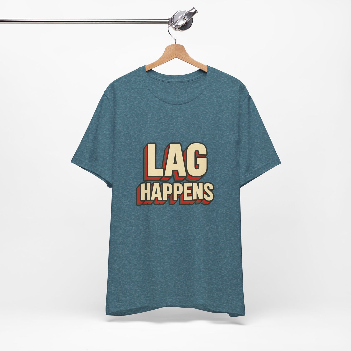 Lag Happens Gamers Humor Unisex Jersey Short Sleeve Tee T-shirt