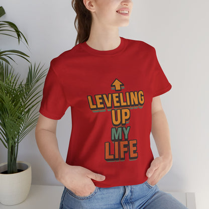Leveling Up My Life Unisex Jersey Short Sleeve Tee T-shirt