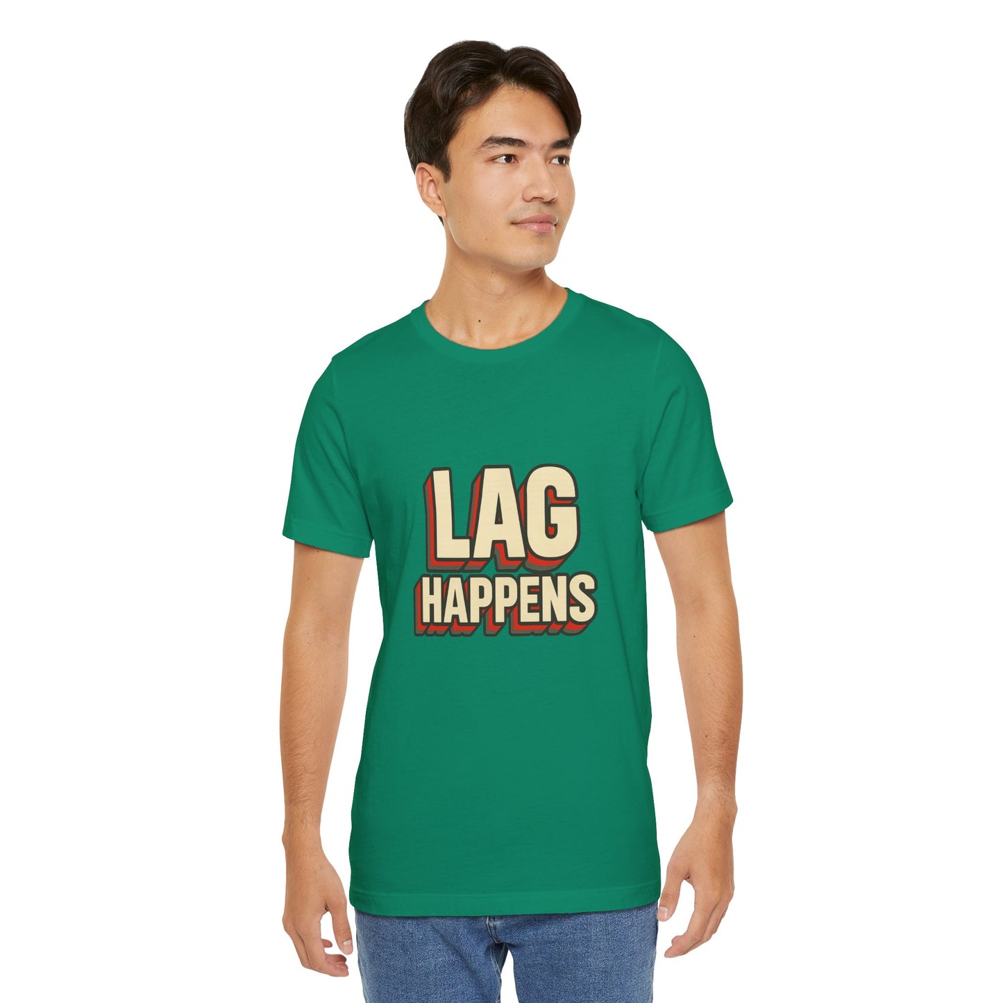 Lag Happens Gamers Humor Unisex Jersey Short Sleeve Tee T-shirt